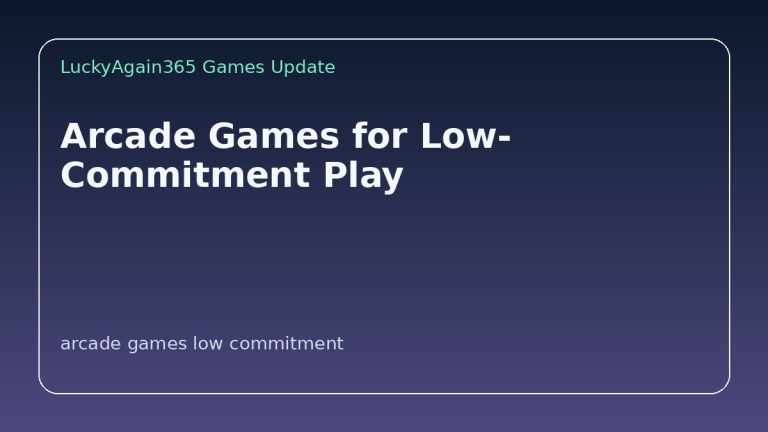 Arcade Games for Low-Commitment Play