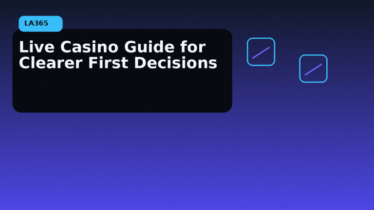 Live Casino Guide for Clearer First Decisions