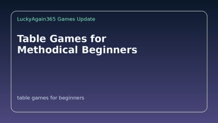 Table games for methodical beginners